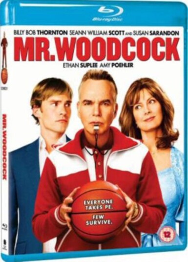 Mr. Woodcock Mr. Woodcock