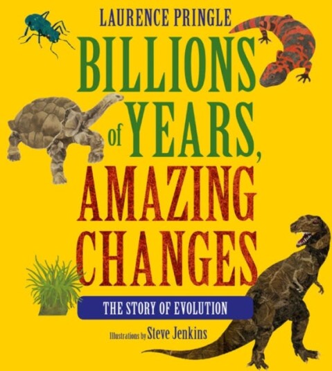 Billions Of Years, Amazing Changes Av Laurence Pringle Billions Of Years, Amazing Changes Av Laurence Pringle
