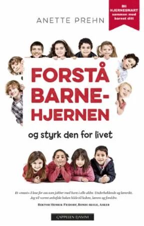 Forstå Barnehjernen Av Anette Prehn