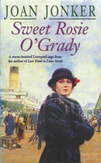 Sweet Rosie O'Grady  A touching wartime saga that promises both laughter and tears (Molly and Nellie series, Book 3)