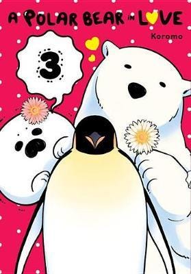 A Polar Bear In Love, Vol. 3 Av Koromo A Polar Bear In Love, Vol. 3 Av Koromo