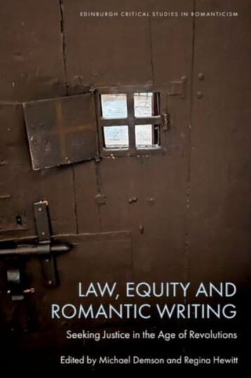 Law Equity and Romantic Writing Seeking Justice in the Age of Revolutions