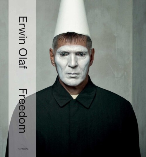 Erwin Olaf: Freedom Erwin Olaf: Freedom