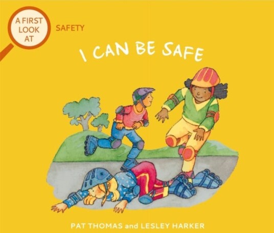 A First Look At: Safety: I Can Be Safe Av Pat Thomas