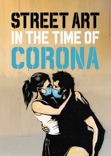 Street Art in the Time of Corona av Xavier Tapies Street Art in the Time of Corona av Xavier Tapies