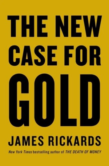 The New Case For Gold Av James Rickards The New Case For Gold Av James Rickards