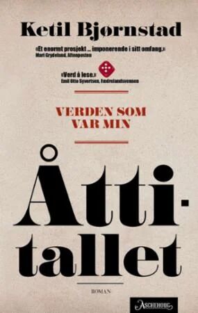 Verden som var min - Bind 3: Åttitallet av Ketil Bjørnstad - Pocketbok