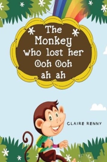 The Monkey who lost her Ooh ooh ah ah The Monkey who lost her Ooh ooh ah ah