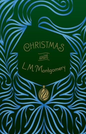 Christmas With L. M. Montgomery Av L.M. Montgomery Christmas With L. M. Montgomery Av L.M. Montgomery
