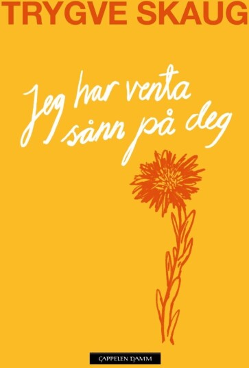 Jeg har venta sånn på deg Jeg har venta sånn på deg