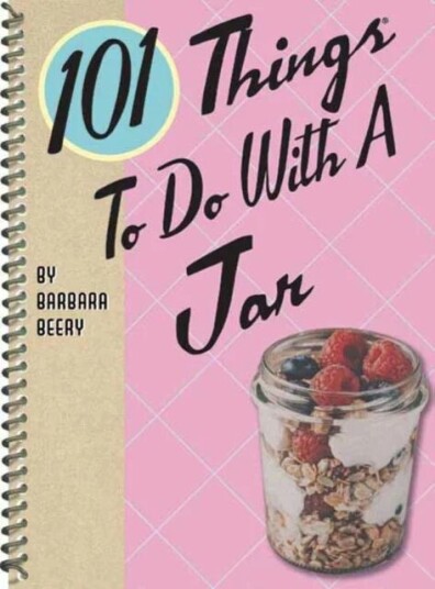 101 Things To Do With A Jar Av Barbara Beery