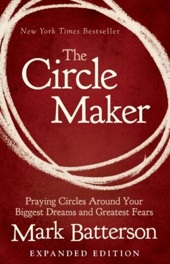 The Circle Maker Av Mark Batterson
