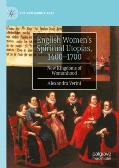English Women'S Spiritual Utopias, 1400-1700 Av Alexandra Verini