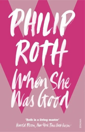 When She Was Good Av Philip Roth When She Was Good Av Philip Roth