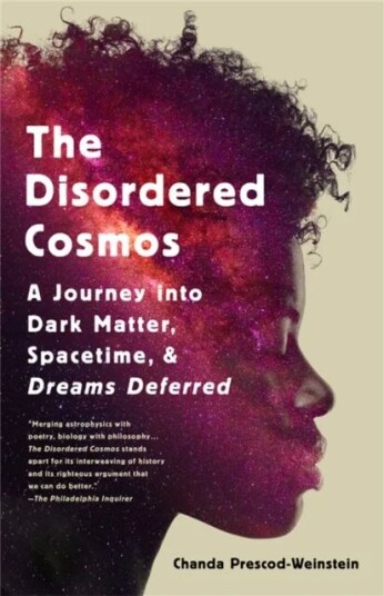 The Disordered Cosmos Av Chanda Prescod-Weinstein The Disordered Cosmos Av Chanda Prescod-Weinstein