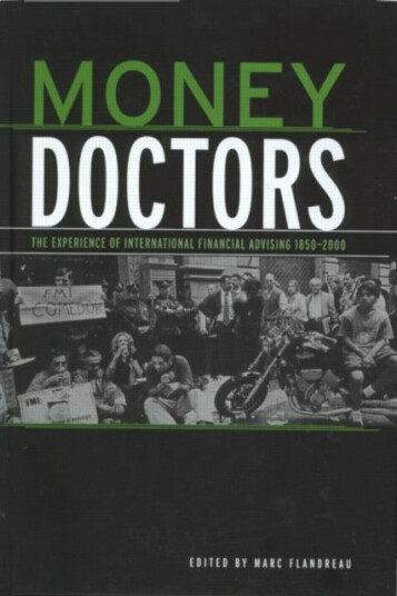 Money Doctors The Experience of International Financial Advising 18502000