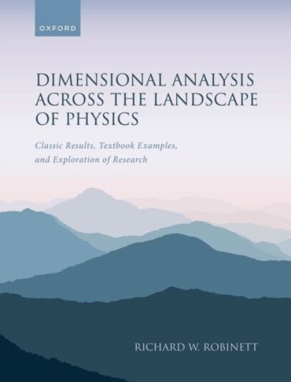 Dimensional Analysis Across the Landscape of Physics Dimensional Analysis Across the Landscape of Physics
