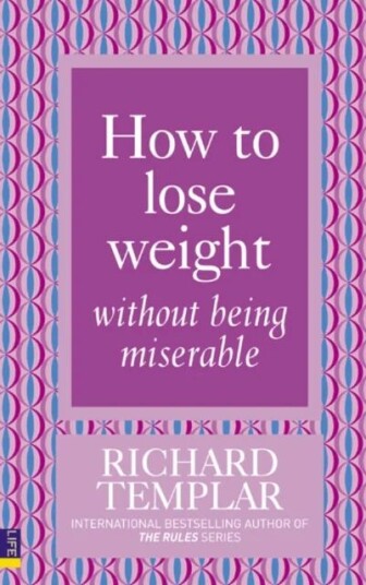 How To Lose Weight Without Being Miserable Av Richard Templar
