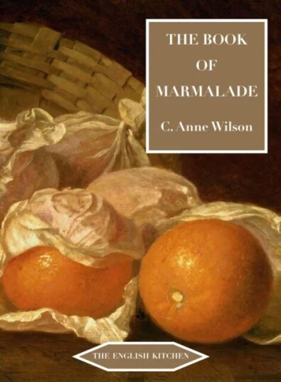 The Book Of Marmalade Av C. Anne Wilson