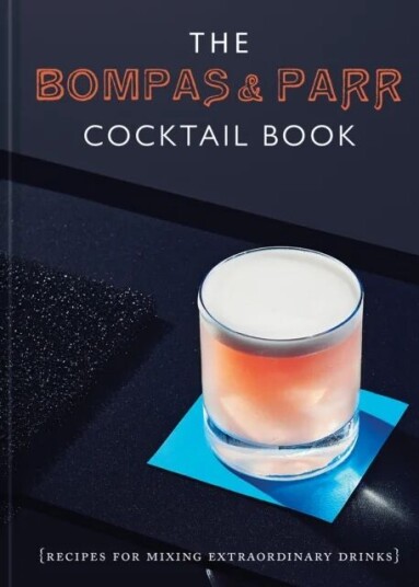 The Bompas & Parr Cocktail Book Av Bompas & Parr
