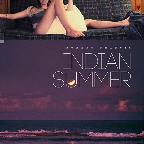 Robert Francis  Indian Summer  CD
