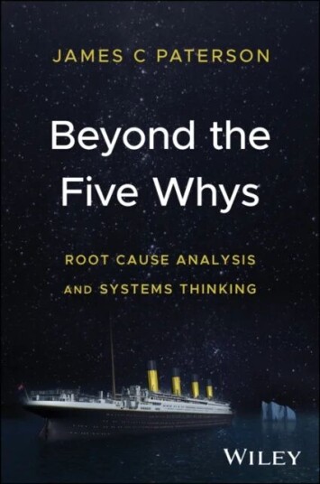 Beyond The Five Whys Av James C. Paterson