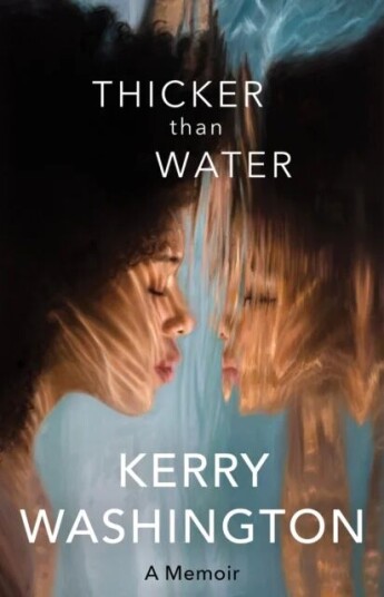 Thicker Than Water Av Kerry Washington Thicker Than Water Av Kerry Washington