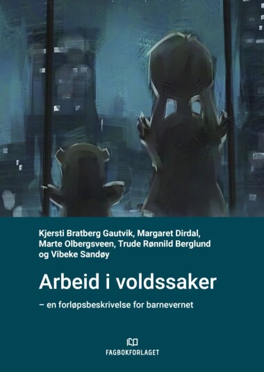 Arbeid I Voldssaker Av Trude Rønnild Berglund, Margaret Dirdal, Kjersti Bratberg Gautvik, Marte Olbergsveen, Vibeke Sandøy