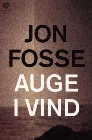 Auge I Vind Av Jon Fosse