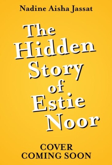 The Hidden Story Of Estie Noor Av Nadine Aisha Jassat
