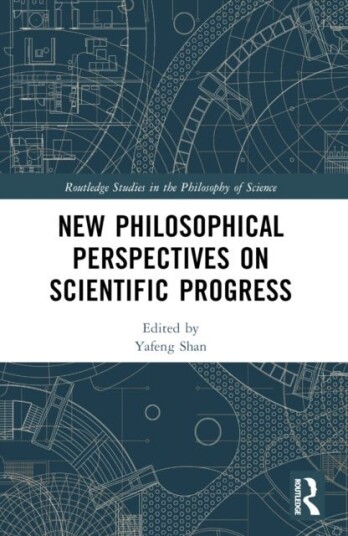 New Philosophical Perspectives on Scientific Progress New Philosophical Perspectives on Scientific Progress