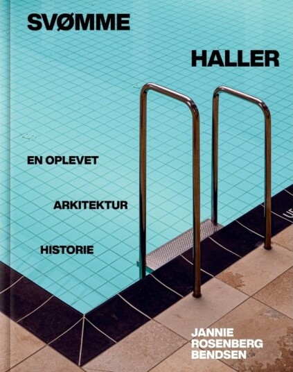 Svømmehaller | Jannie Rosenberg Bendsen | Språk: Dansk