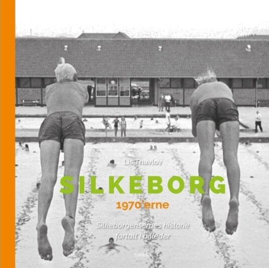 Silkeborg På 1970 Tallet | Lis Thavlov | Språk: Dansk