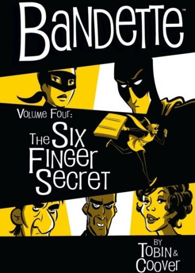Bandette Volume 4: The Six Finger Secret Av Paul Tobin, Coleen Coover Bandette Volume 4: The Six Finger Secret Av Paul Tobin, Coleen Coover