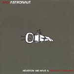 Bad Astronaut Houston We Have A Drinking Problem CD