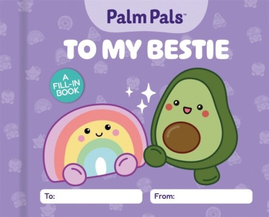 Palm Pals To My Bestie A Fillin Book