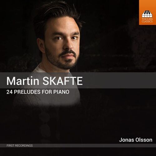 MediaTronixs Martin Skafte : Martin Skafte: 24 Preludes for Piano CD (2022) Pre-Owned