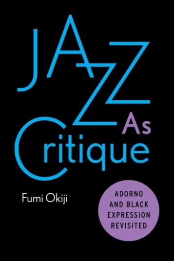 Jazz As Critique Av Fumi Okiji Jazz As Critique Av Fumi Okiji