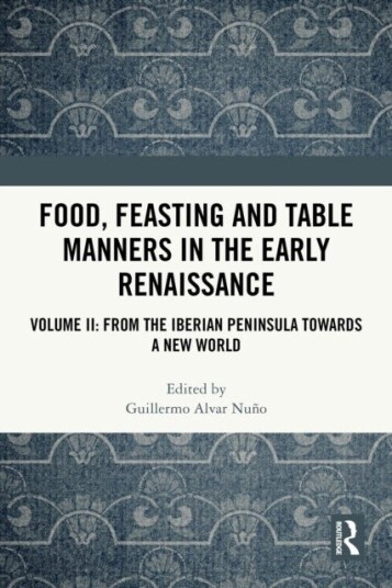 Food Feasting and Table Manners in the Early Renaissance