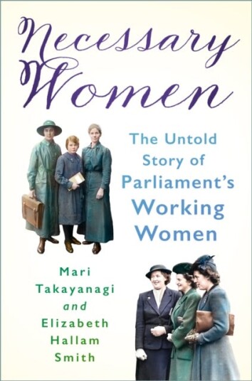 Necessary Women The Untold Story of Parliament’s Working Women Necessary Women The Untold Story of Parliament’s Working Women