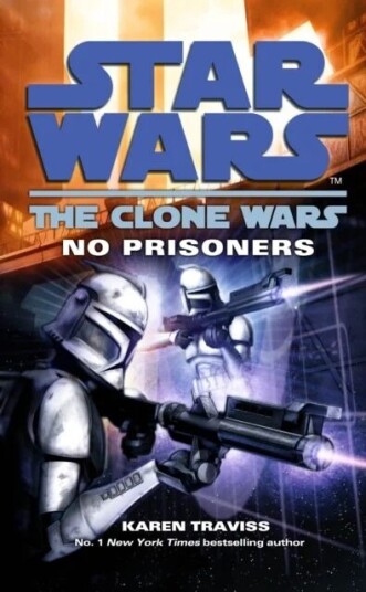 Star Wars: The Clone Wars - No Prisoners Av Karen Traviss