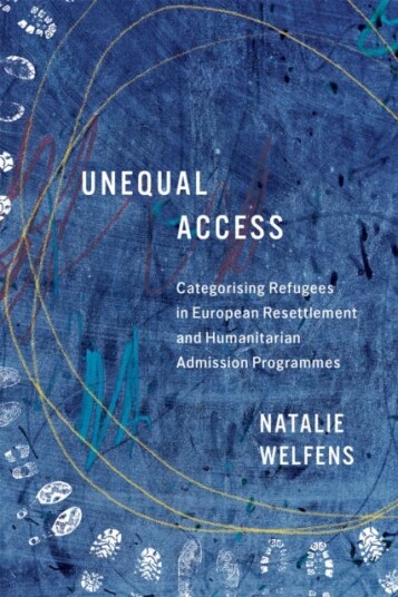 Unequal Access Categorising Refugees in European Resettlement and Humanitarian Admission Programmes Unequal Access Categorising Refugees in European Resettlement and Humanitarian Admission Programmes