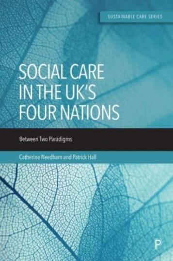 Social Care in the UK’s Four Nations Between Two Paradigms