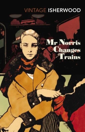 Mr Norris Changes Trains Av Christopher Isherwood Mr Norris Changes Trains Av Christopher Isherwood