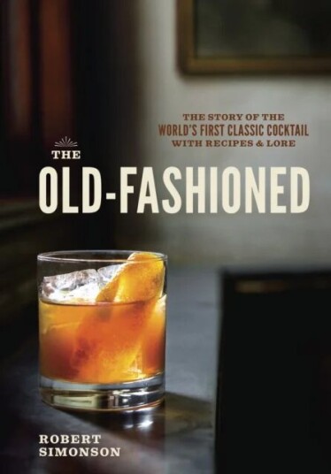 The Old-Fashioned Av Robert Simonson