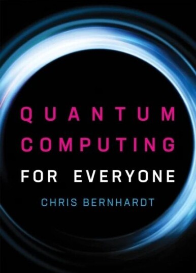 Quantum Computing For Everyone Av Chris Bernhardt