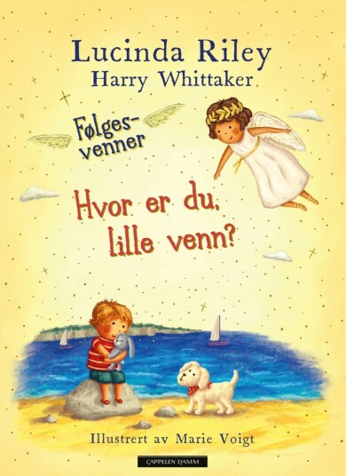 Hvor Er Du, Lille Venn? Av Lucinda Riley, Harry Whittaker Hvor Er Du, Lille Venn? Av Lucinda Riley, Harry Whittaker