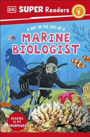 DK Super Readers Level 1 A day in the Life of a Marine Biologist DK Super Readers Level 1 A day in the Life of a Marine Biologist