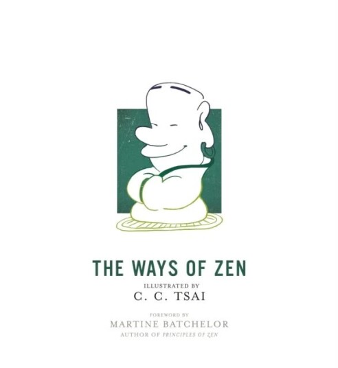The Ways Of Zen Av C. C. Tsai The Ways Of Zen Av C. C. Tsai