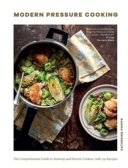 Modern Pressure Cooking Av Catherine Phipps